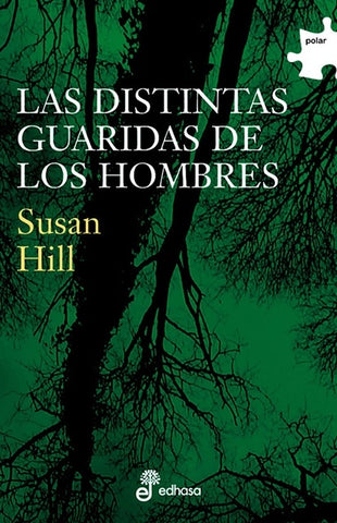 Las distintas guaridas de los hombres * | Susan Hill