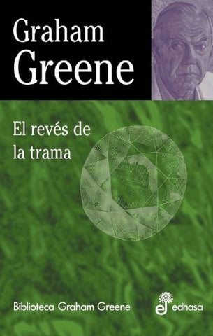 El reves de la trama * | Graham  Greene