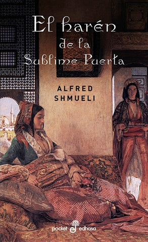 El harén de la sublime puerta. | Alfred Shmueli