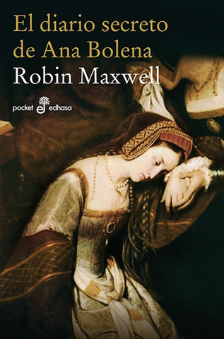 EL DIARIO SECRETO DE ANA BOLENA  | ROBIN MAXWELL