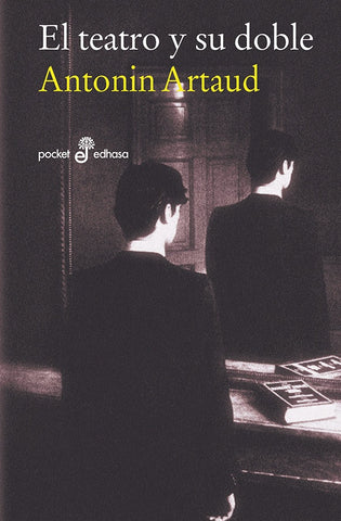 EL TEATRO Y SU DOBLE.. | Antonin Artaud