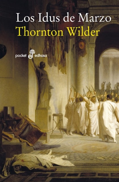 LOS IDUS DE MARZO.. | Thornton Wilder