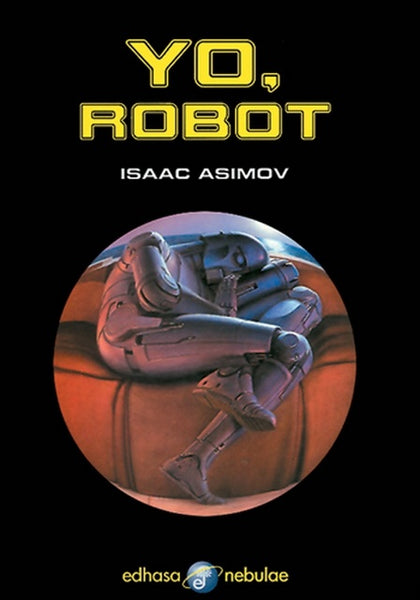 Yo, Robot / I, Robot (Spanish Edition) | Isaac Asimov