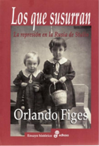 Los que susurran  | Orlando Figes
