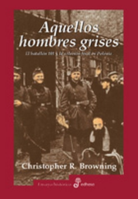 Aquellos Hombres Grises (Spanish Edition) | Christopher Browing