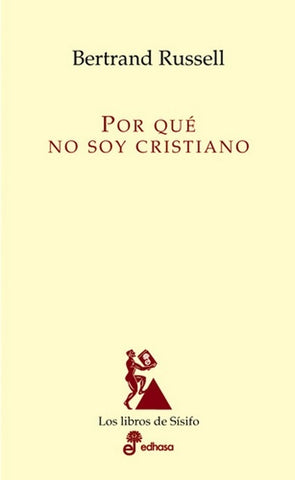 POR QUE NO SOY CRISTIANO.. | Bertrand Russell