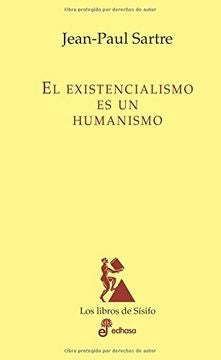 EXISTENCIALISMO ES UN HUMANISMO | Jean-Paul Sartre