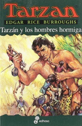 TARZÁN Y LOS HOMBRES HORMIGA.. | Edgar Rice Burroughs