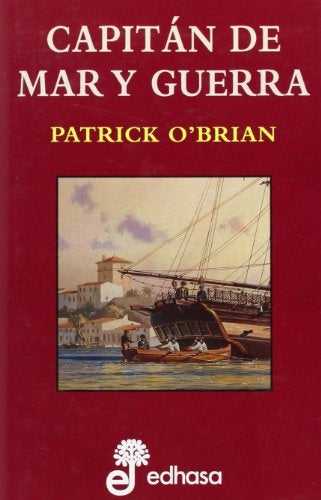 CAPITÁN DE MAR Y GUERRA | Patrick O'Brian