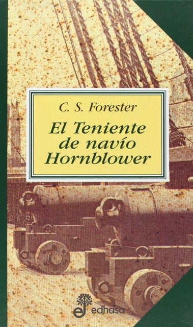 El teniente de navío Hornblower. | Cecil Scott Forester
