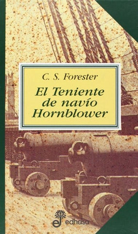 El teniente de navío Hornblower. | Cecil Scott Forester