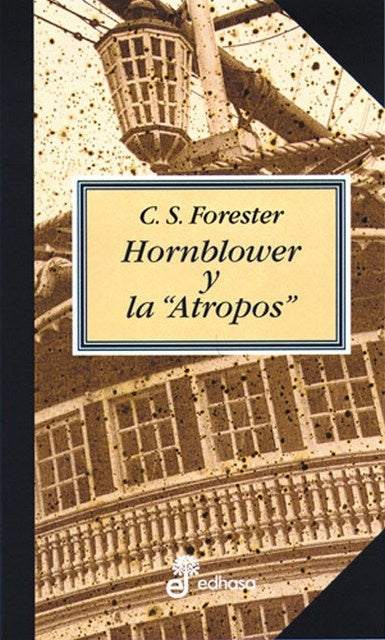 Hornblower y los "Atropos" | Cecil Scott Forester