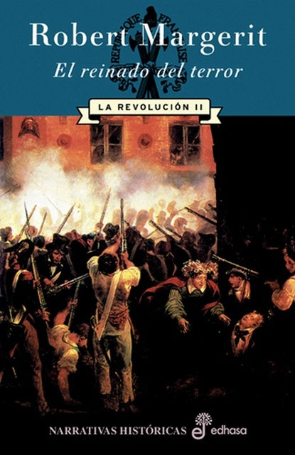 LA REVOLUCION II : EL REINADO DEL TERROR | Robert  Margerit