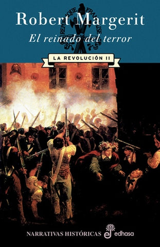 LA REVOLUCION II : EL REINADO DEL TERROR | Robert  Margerit