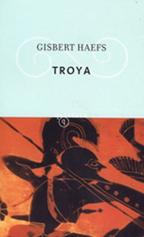 TROYA * | Gisbert Haefs