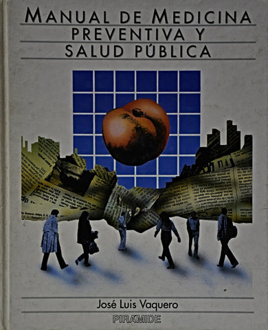 MANUAL DE MEDICINA PREVENTIVA Y SALUD PUBLICA |  JOSE LUIS  VAQUERO PUERTA