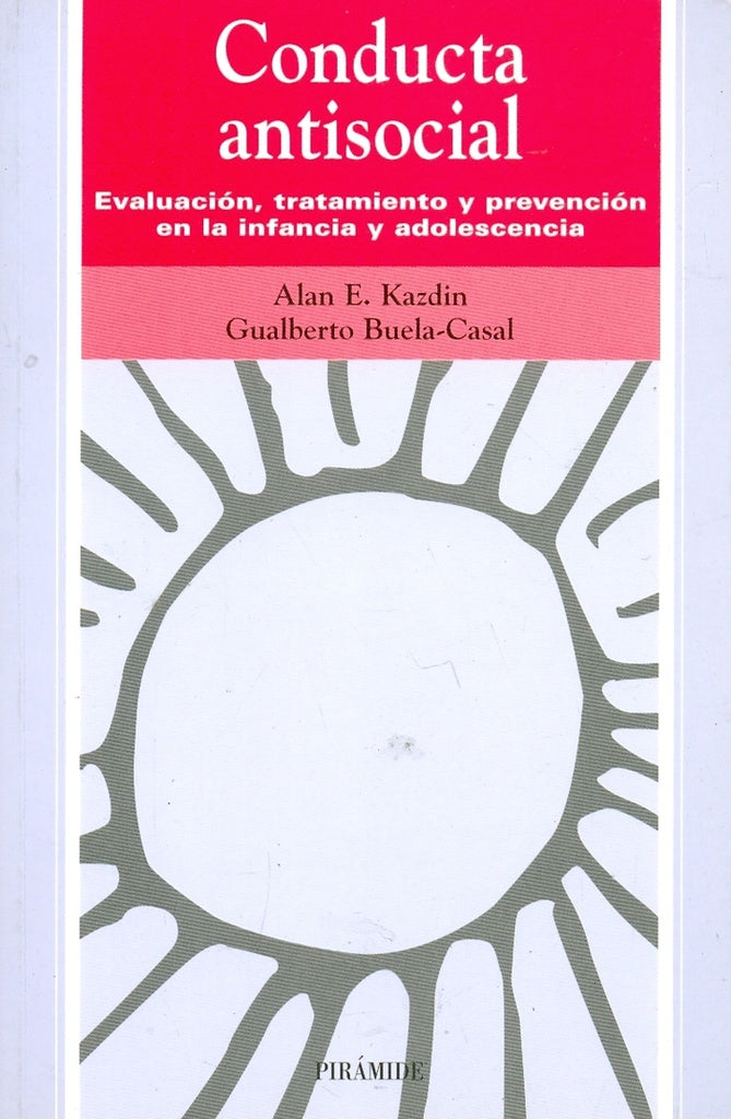 CONDUCTA ANTISOCIAL.. | ALAN E. KAZDIN