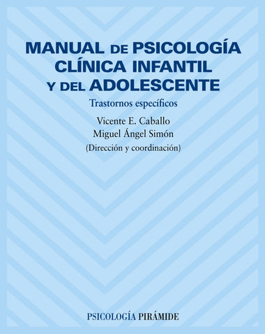 Manual de psicología clínica infantil y del adolescente | Caballo