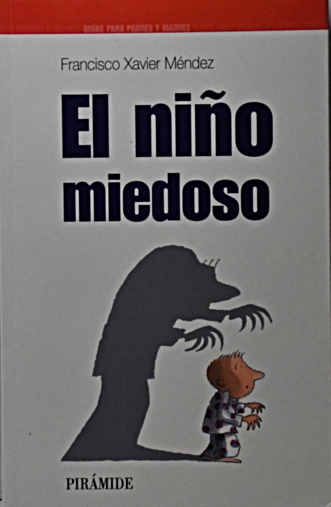 EL NIÑO MIEDOSO.. | FRANCISCO XAVIER MÉNDEZ..
