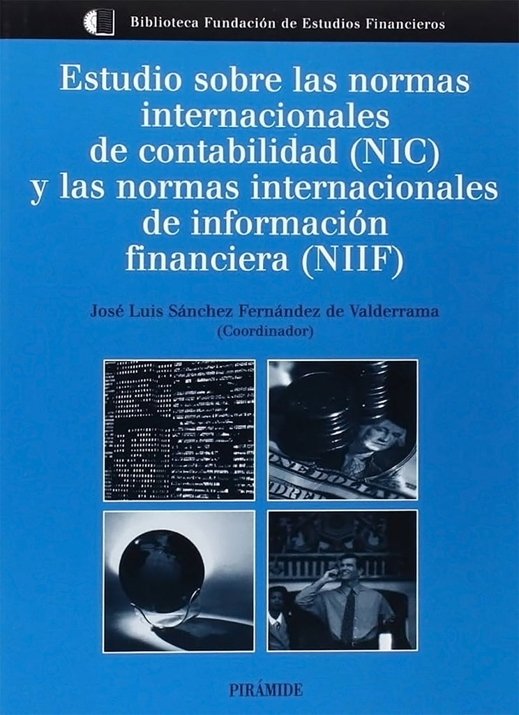 ESTUDIO DE LAS NORMAS INTERNACIONALES (NIC).. | JOSE LUIS SANCHEZ FERNANDEZ DE VALDERRAMA
