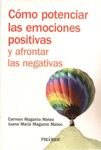 Cómo potenciar las emociones positivas y afrontar las netgativas | Maganto
