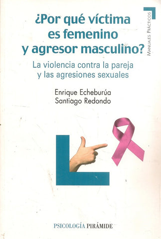 Por qué víctima es femenino y agresor masculino? ? | Echeburúa