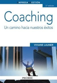 Coaching, un camimo hacia nuestros éxitos 3ª ed. | Vivian Launen