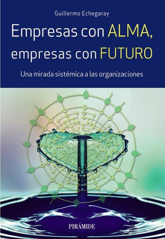 Empresas con ALMAS, empresas con FUTURO* | Guillermo Echegaray