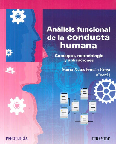 ANALISIS FUNCIONAL DE LA CONDUCTA HUMANA.. | María Xesús  Froxán Parga