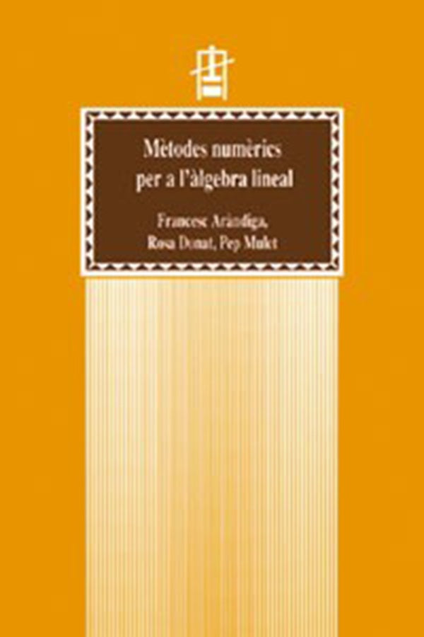 Mètodes numèrics per a l''àlgebra lineal | Mulet Mestre, Aràndiga y otros
