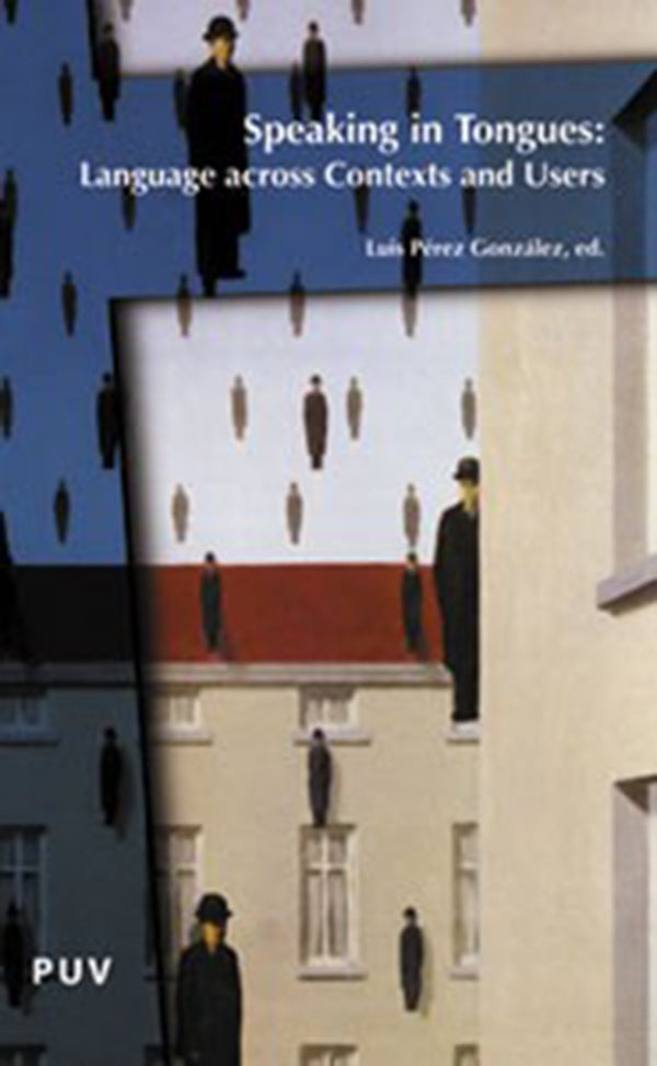 Speaking in Tongues: Language Across Contexts and Users | Autores Varios, Autores Varios y otros