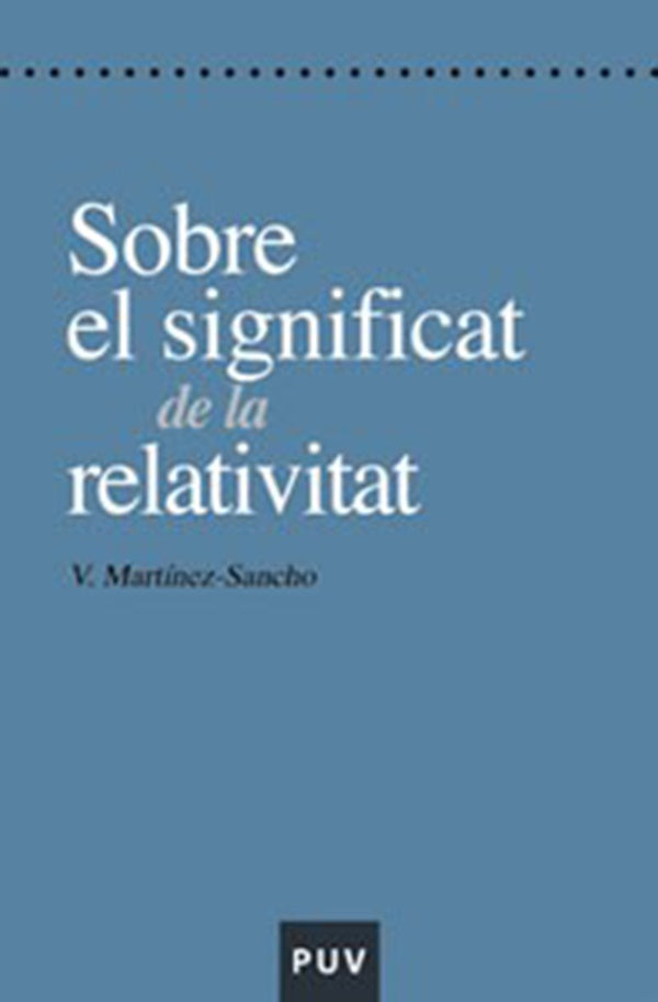 Sobre el significat de la Relativitat | Vicent Martínez-Sancho