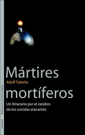 Mártires mortíferos | Adolf Tobeña Pallarés