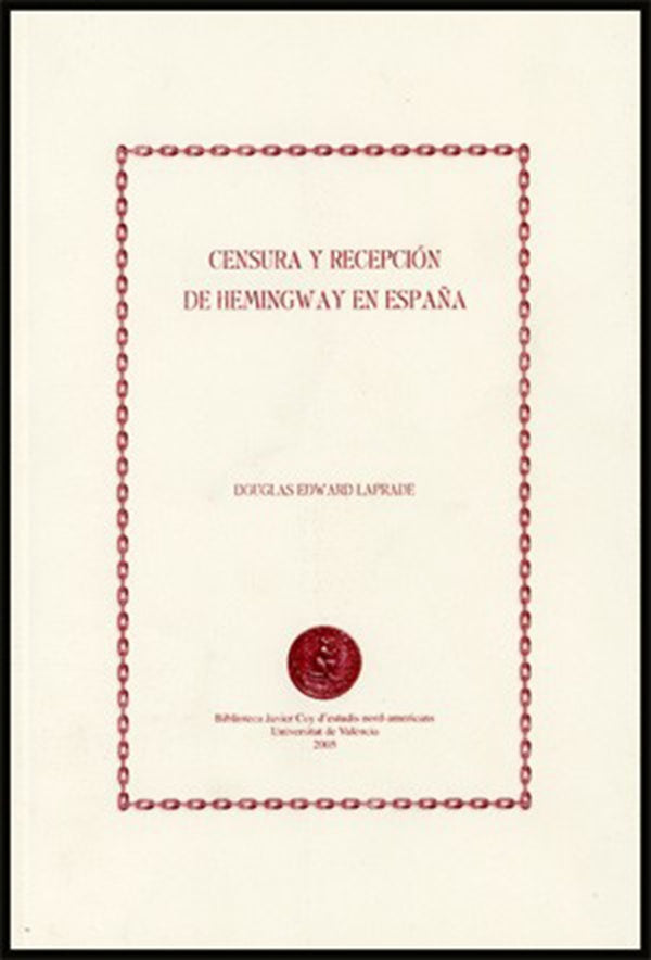 Censura y recepción de Hemingway en España | Douglas Edward Laprade