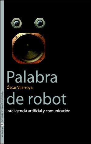 Palabra de robot | Vilarroya Oliver, Valencia Assogna