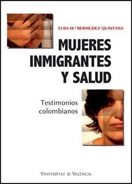 Mujeres inmigrantes y salud | Elba M. Bermúdez Quintana