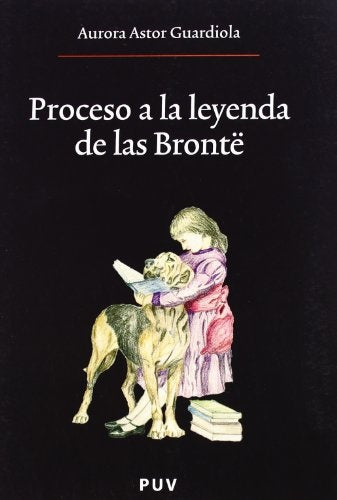 Proceso a la leyenda de las Brontë | Aurora Astor Guardiola