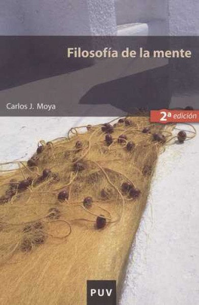 Filosofía de la mente, 2ªed. | Carlos J. Moya Espí
