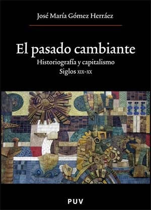 El pasado cambiante | José María Gómez Herráez