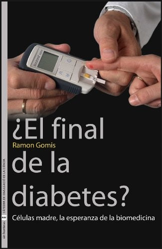 ¿El final de la diabetes? | Barrachina, Gomis