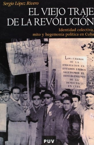 El viejo traje de la revolución | Sergio López Rivero