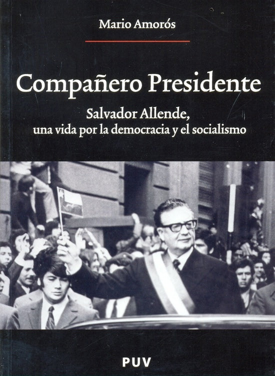 Compañero Presidente | Mario Amorós Quiles