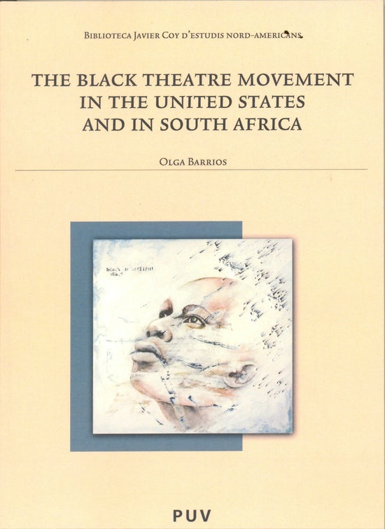 The Black Theatre Movement in the United States and in South Africa | Olga Barrios