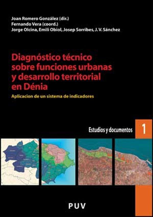 Diagnóstico técnico sobre funciones urbanas y desarrollo territorial en Dénia | Autores Varios, Autores Varios y otros