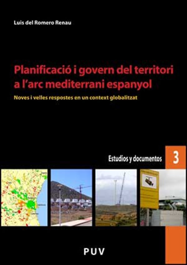 Planificació i govern del territori a l''arc mediterrani espanyol | Luis del Romero Renau