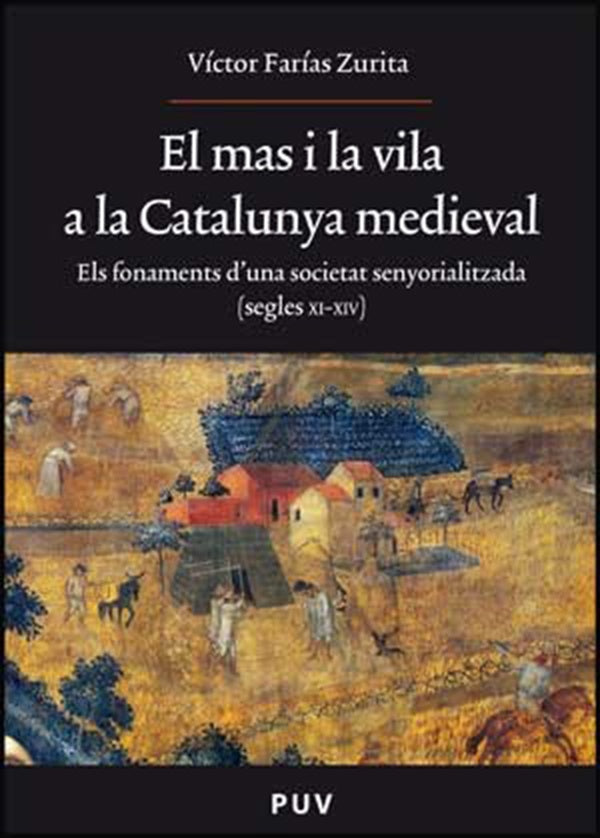 El mas i la vila a la Catalunya medieval | Víctor Farías Zurita