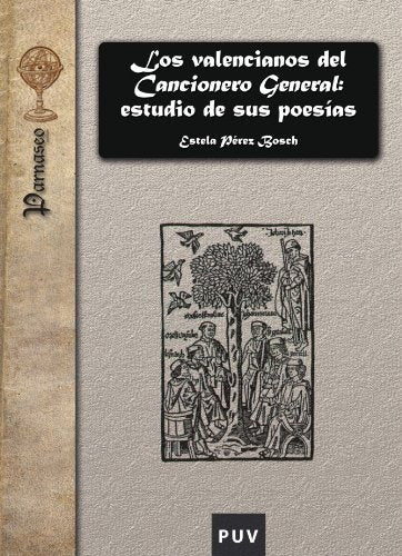 Los valencianos del Cancionero General: estudio de sus poesías | Estela Pérez Bosch