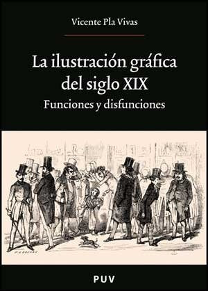 La ilustración gráfica del siglo XIX | Vicente Pla Vivas