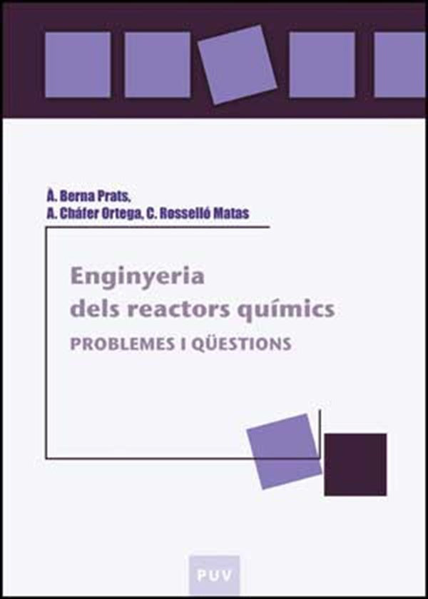 Enginyeria dels reactors químics | Berna Prats, Cháfer Ortega y otros