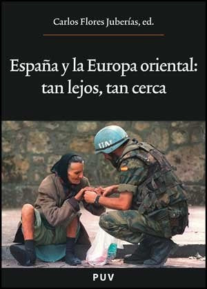 España y la Europa oriental: tan lejos, tan cerca | Autores Varios, Autores Varios y otros